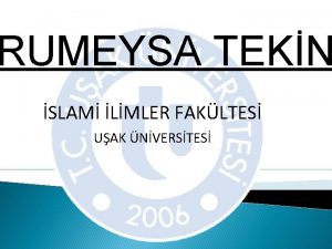 RUMEYSA TEKN SLAM LMLER FAKLTES UAK NVERSTES HATCE