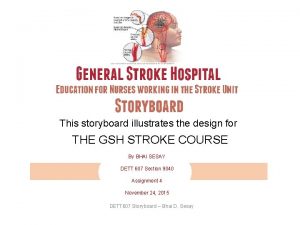 This storyboard illustrates the design for THE GSH
