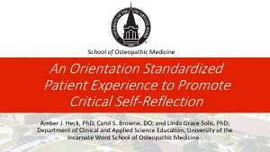 School of Osteopathic Medicine An Orientation Standardized Patient