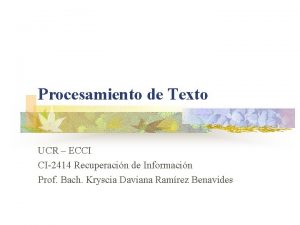 Procesamiento de Texto UCR ECCI CI2414 Recuperacin de