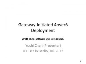 GatewayInitiated 4 over 6 Deployment draftchensoftwiregwinit4 over 6