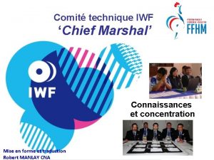 Comit technique IWF Chief Marshal Connaissances et concentration