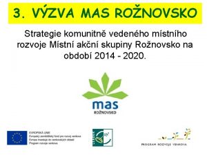 3 VZVA MAS RONOVSKO Strategie komunitn vedenho mstnho