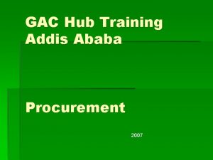 GAC Hub Training Addis Ababa Procurement 2007 PEFA