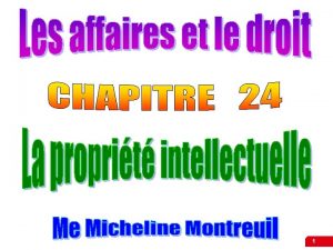 1 Contenu La proprit intellectuelle Le brevet dinvention