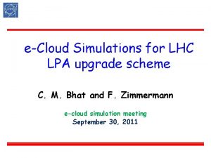 eCloud Simulations for LHC LPA upgrade scheme C