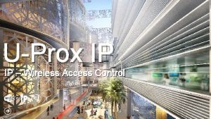 UProx IP IP Wireless Access Control IP Technology