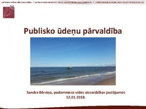 Publisko deu prvaldba Sandra Brzia padomniece vides aizsardzbas