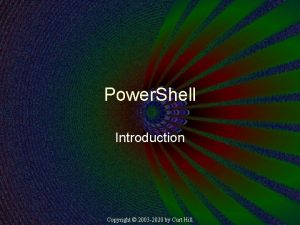 Power Shell Introduction Copyright 2003 2020 by Curt