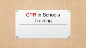 CPR in Schools Training Disclosure This project is