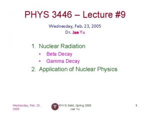 PHYS 3446 Lecture 9 Wednesday Feb 23 2005