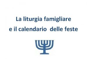 La liturgia famigliare e il calendario delle feste