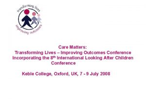 Continuing Concerns Care Matters Transforming Lives Improving Outcomes