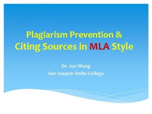 Plagiarism Prevention Citing Sources in MLA Style Dr