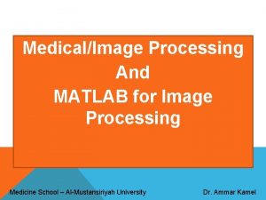 MedicalImage Processing And MATLAB for Image Processing Medicine