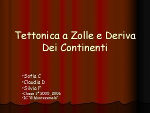 Tettonica a Zolle e Deriva Dei Continenti Sofia