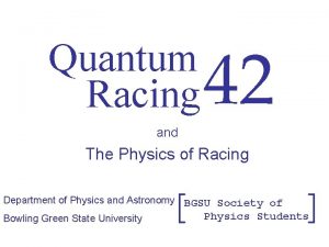 Quantum Racing 42 and The Physics of Racing