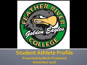 Student Athlete Profile Presented by Merle Trueblood November