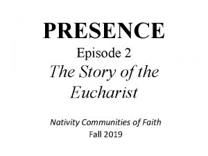 PRESENCE Episode 2 The Story of the Eucharist