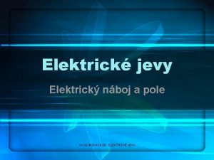 Elektrick jevy Elektrick nboj a pole VY32 INOVACE06