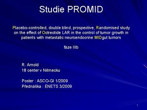 Studie PROMID Placebocontrolled double blind prospective Randomised study