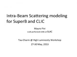 IntraBeam Scattering modeling for Super B and CLIC