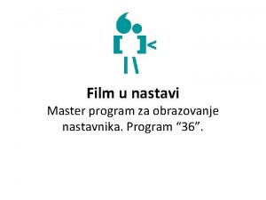 Film u nastavi Master program za obrazovanje nastavnika