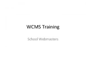 WCMS Training School Webmasters My Common Spot http