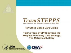for OfficeBased Care Online Taking Team STEPPS Beyond