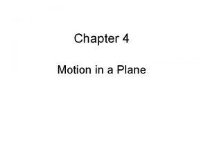 Chapter 4 Motion in a Plane MFMc GrawPHY