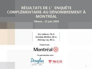 RSULTATS DE LENQUTE COMPLMENTAIRE AU DNOMBREMENT MONTRAL Ottawa