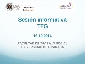 Sesin informativa TFG 16 10 2014 FACULTAD DE