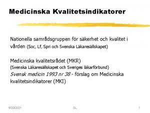 Medicinska Kvalitetsindikatorer Nationella samrdsgruppen fr skerhet och kvalitet