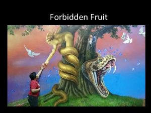 Forbidden Fruit Wheat Wheat represents knowledge in Torah