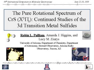 64 th International Symposium on Molecular Spectroscopy June