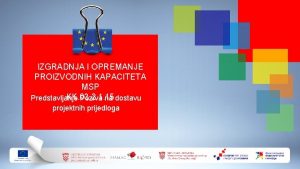 IZGRADNJA I OPREMANJE PROIZVODNIH KAPACITETA MSP KK 03