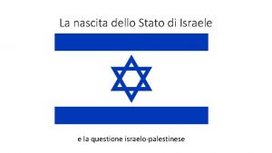 La nascita dello Stato di Israele e la