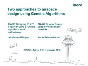 Two approaches to airspace design using Genetic Algorithms