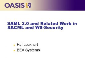 SAML 2 0 and Related Work in XACML