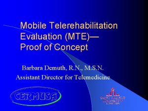 Mobile Telerehabilitation Evaluation MTE Proof of Concept Barbara