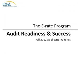 The Erate Program Audit Readiness Success Fall 2012