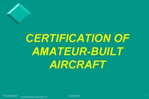 CERTIFICATION OF AMATEURBUILT AIRCRAFT TSI 00498 Downloaded from