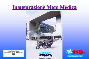 Inaugurazione Moto Medica C O E U 118