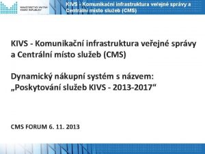 KIVS Komunikan infrastruktura veejn sprvy a Centrln msto