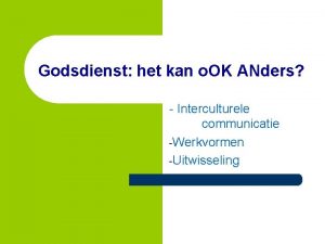 Godsdienst het kan o OK ANders Interculturele communicatie