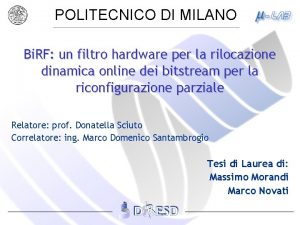 POLITECNICO DI MILANO Bi RF un filtro hardware