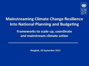 Mainstreaming Climate Change Resilience Into National Planning and