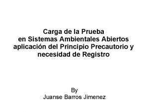 Carga de la Prueba en Sistemas Ambientales Abiertos