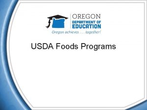 USDA Foods Programs Four Programs Direct Delivery DiversionProcessing