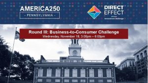 Round III BusinesstoConsumer Challenge Wednesday November 18 3